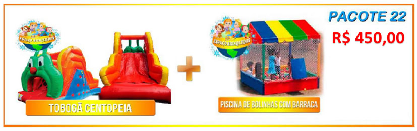 Pacote 22 - Tobogã Centopeia + Piscina de Bolinhas com Barraca = R$450,00