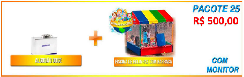Pacote 25 - Algodão Doce + Piscina de Bolinhas com Barraca = R$500,00